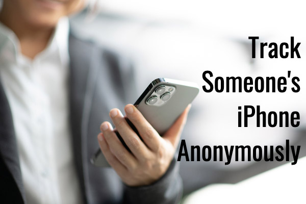 How to Spy on an iPhone Without them Knowing